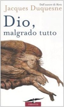 dio malgrado tutto