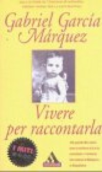 vivere per raccontarla