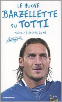 nuove barzellette su totti