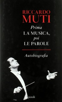 prima la musica poi le parole. autobiografia