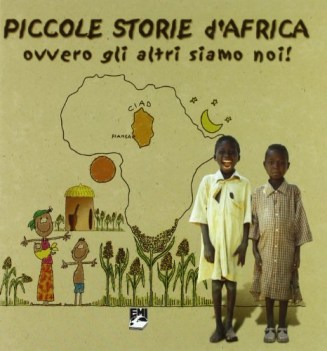 piccole storie d\'africa ovvero gli altri siamo noi