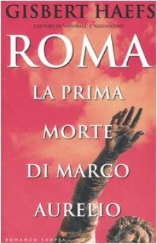 roma la prima morte di marco aurelio