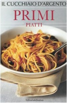 cucchiaio d\'argento primi piatti