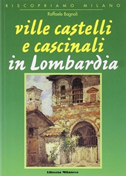 ville castelli e cascinali in lombardia