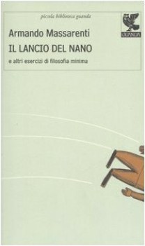 lancio del nano e altri esercizi di filosofia minima