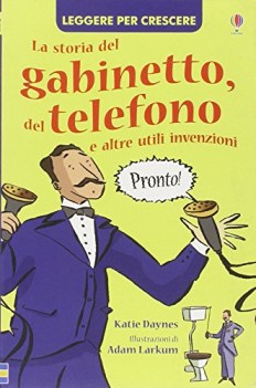 storia del gabinetto del telefono e altre utili invenzioni