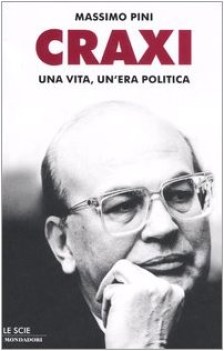 craxi una vita un\'era politica