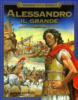 alessandro il grande ( grani della storia)