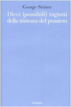 dieci possibili ragioni della tristezza del pensiero