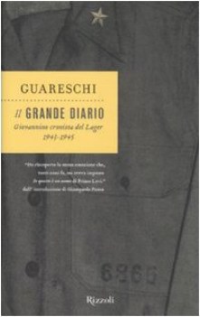 Grande diario. Giovannino cronista del Lager 1943-1945