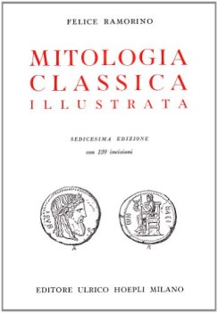 mitologia classica illustrata sedicesima edizione con 120 incisioni