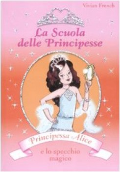 principessa alice e lo specchio magico