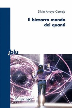 bizzarro mondo dei quanti