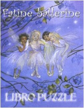 fatine ballerine (libro puzzle)