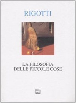 filosofia delle piccole cose