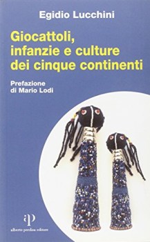 giocattoli infanzia e culture dei 5 continenti