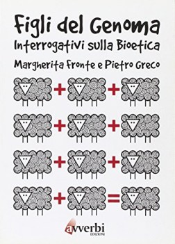 figli di un genoma interrogativi sulla bioetica