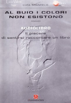 al buio i colori non esistono AUDIOLIBRO