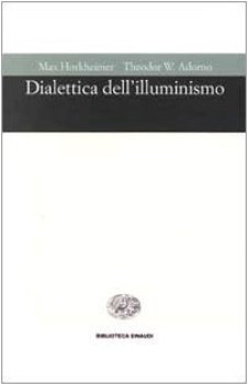 dialettica dell\'illuminismo