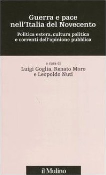 guerra e pace nell\'italia del 900