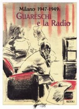 milano 1947-1949 guareschi e la radio