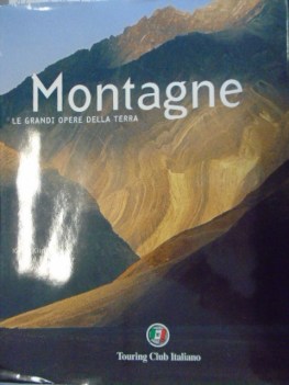 montagne le grandi opere della terra