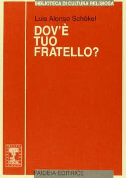 dov\' tuo fratello? pagine di fraternit nel libro della genesi