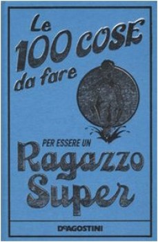 100 cose da fare ragazzo super