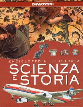 scienze e storia enciclopedia illustrata