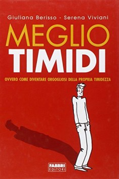 meglio timidi