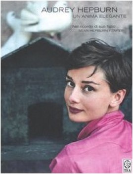 audrey hepburn un\'anima elegante fc