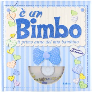  un bimbo sorpresa in azzurro 1 anno del mio bambino +cd