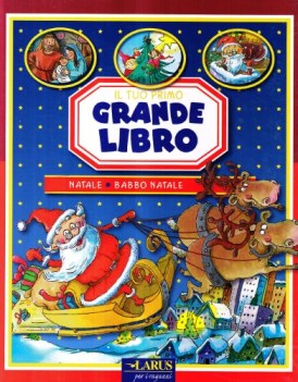 tuo primo grande libro natale babbo natale