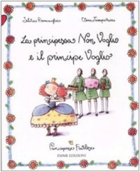 principessa non voglio e il principe voglio