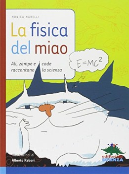 fisica del miao ali zampe e code raccontano la scienza