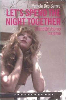 let\'s spend the night together. stanotte stiamo insieme