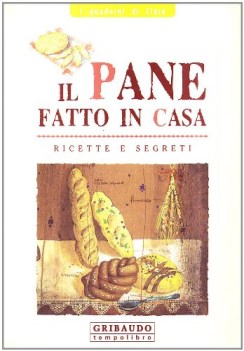 pane fatto in casa ricette e segreti