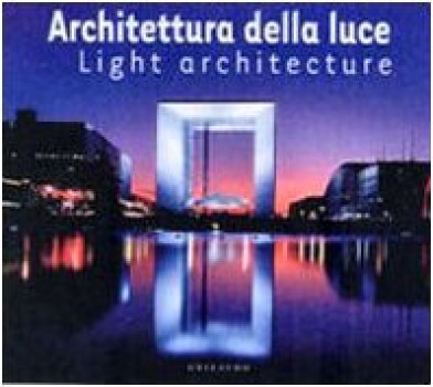 architettura della luce light architecture