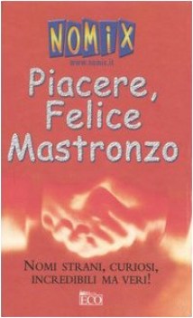 piacere felice mastronzo