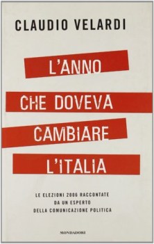 anno che doveva cambiare l\'italia