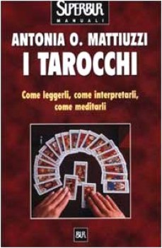 tarocchi come leggerli interpretarli meditarli