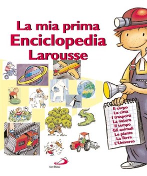 mia prima enciclopedia larousse 4/7 anni