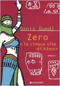 zero o le cinque vite di aemer