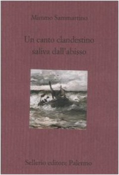 canto clandestino saliva dall\'abisso