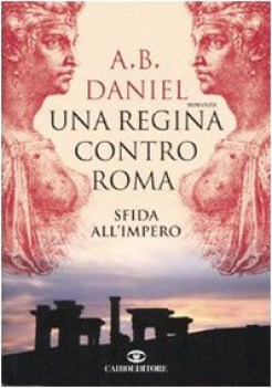 regina contro roma sfida all\'impero