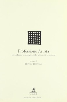 professione artista un\'indagine sociologica sulla creativit in pittura