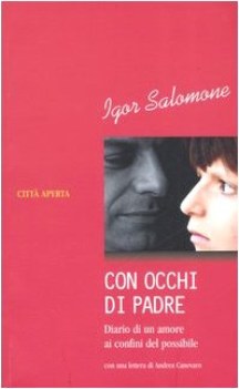 con occhi di padre. diario di un amore ai confini del possibile