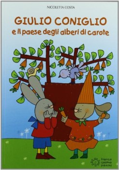 giulio coniglio e il paese degli alberi di carote