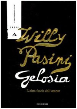 gelosia l\'altra faccia dell\'amore