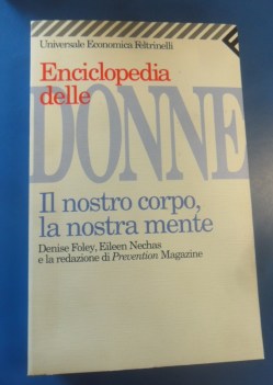 enciclopedia delle donne. il nostro corpo la nostra mente